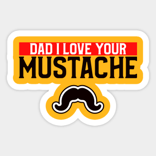 DAD'S MUSTACHE Sticker